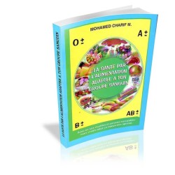 La santé par l'alimentation adaptée à ton groupe sanguin (VERSION NUMERIQUE)