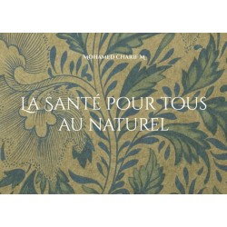 La santé pour tous au naturel (VERSION NUMERIQUE)